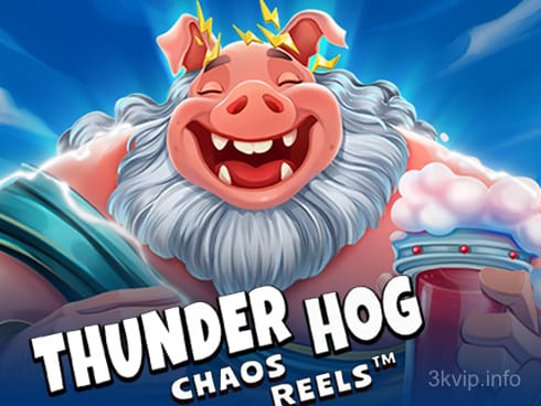 Thunder Hog Chaos Reels